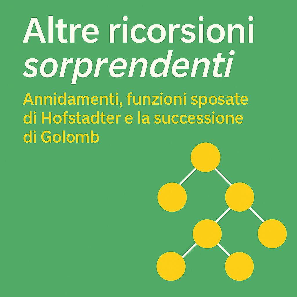 Altre ricorsioni sorprendenti